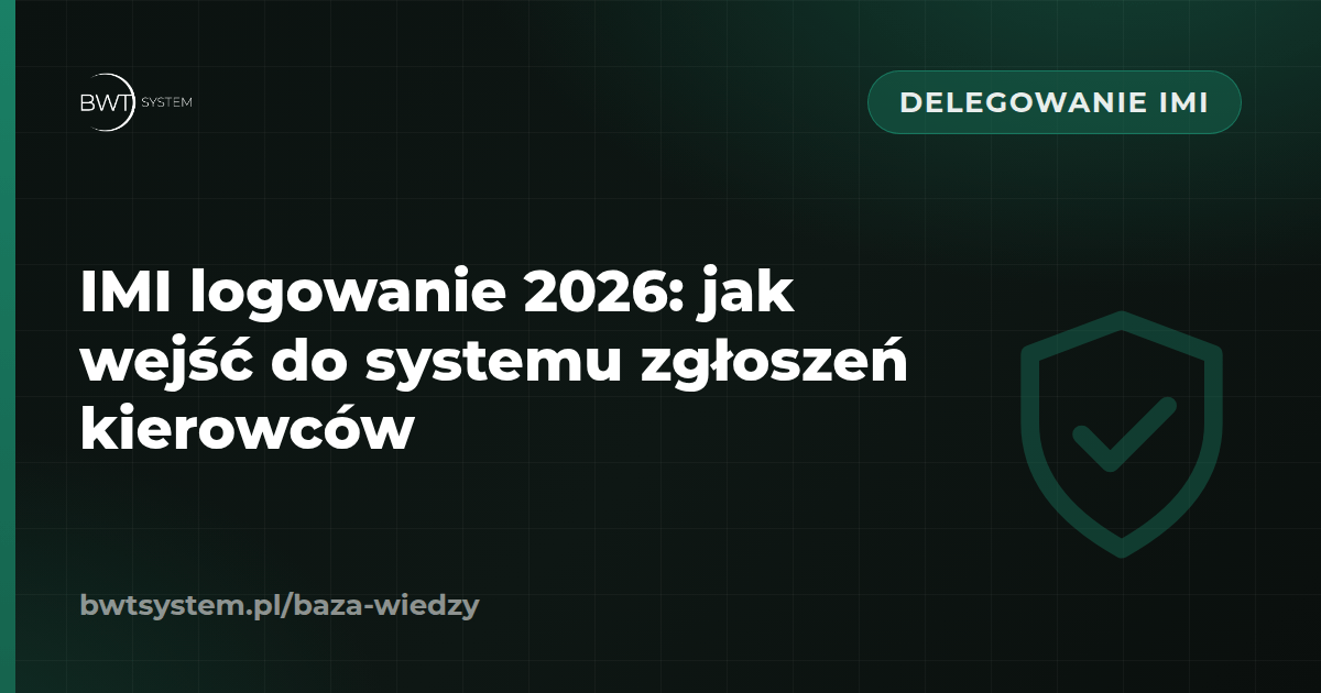 IMI logowanie 2026: jak wejść do systemu zgłoszeń kierowców